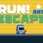 Run! and Escape